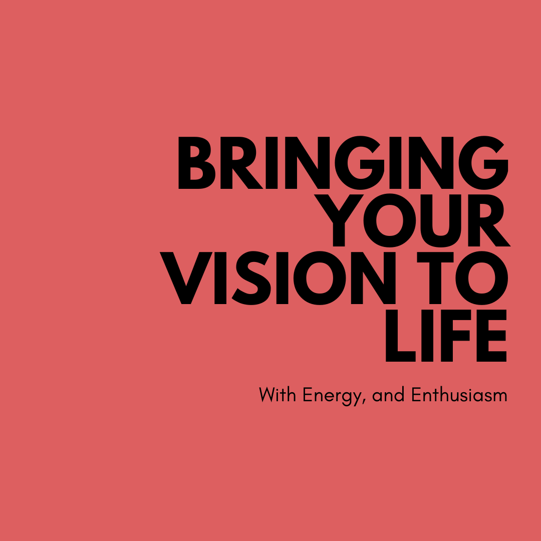 Bringing Your Business Vision to Life